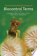 Concise illustrated dictionary of biocontrol terms [E-Book] /