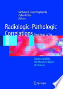 Radiologic-Pathologic Correlations from Head to Toe [E-Book] : Understanding the Manifestations of Disease /