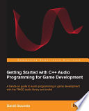 Getting started with C++ audio programming for game development [E-Book] /