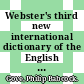 Webster's third new international dictionary of the English language, unabridged /