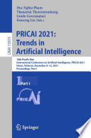 PRICAI 2021: Trends in Artificial Intelligence [E-Book] : 18th Pacific Rim International Conference on Artificial Intelligence, PRICAI 2021, Hanoi, Vietnam, November 8-12, 2021, Proceedings, Part I /