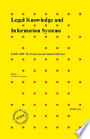 Legal knowledge and information systems : JURIX 2009, the twenty-second annual conference [E-Book] /