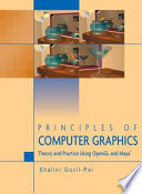 Principles of Computer Graphics [E-Book] : Theory and Practice Using OpenGL and Maya® /