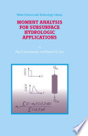 Moment Analysis For Subsurface Hydrologic Applications [E-Book] /