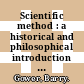 Scientific method : a historical and philosophical introduction [E-Book] /