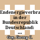 Endenergieverbrauch in der Bundesrepublik Deutschland: eine Disaggregierung nach Sektoren, Energieträgern und Verwendungszwecken.