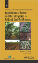 Applications of furrow and micro irrigation in arid and semi-arid regions [E-Book] /