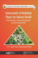 Assessment of medicinal plants for human health : phytochemistry, disease management, and novel applications [E-Book] /