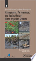 Management, performance, and applications of micro irrigation systems [E-Book] /