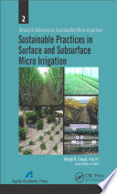 Sustainable practices in surface and subsurface micro irrigation [E-Book] /