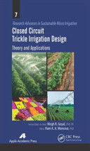 Closed circuit trickle irrigation design : theory and applications [E-Book] /