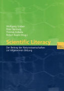 Scientific literacy : der Beitrag der Naturwissenschaften zur allgemeinen Bildung /