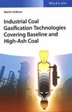 Industrial coal gasification technologies covering baseline and high-ash coal /