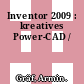 Inventor 2009 : kreatives Power-CAD /