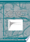 Time-dependent mechanical properties of solids : relaxation of stress and density, strength (fatigue) [E-Book] /