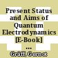 Present Status and Aims of Quantum Electrodynamics [E-Book] : Proceedings of the Symposion Held at Mainz University May 9–10,1980 /
