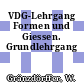 VDG-Lehrgang Formen und Giessen. Grundlehrgang