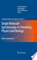 Single Molecule Spectroscopy in Chemistry, Physics and Biology [E-Book] : Nobel Symposium /