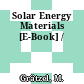 Solar Energy Materials [E-Book] /