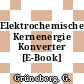 Elektrochemische Kernenergie Konverter [E-Book] /
