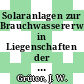 Solaranlagen zur Brauchwassererwärmung in Liegenschaften der Bundeswehr : Zwischenbericht.