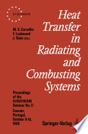 Heat Transfer in Radiating and Combusting Systems [E-Book] : Proceedings of EUROTHERM Seminar No. 17, 8–10 October 1990, Cascais, Portugal /