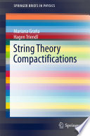 String Theory Compactifications [E-Book] /