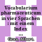 Vocabularium pharmaceuticum in vier Sprachen : mit einem Index der lateinischen Abkürzungen für die Rezeptur /