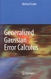 Generalized Gaussian error calculus /