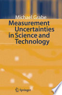 Measurement Uncertainties in Science and Technology [E-Book] /