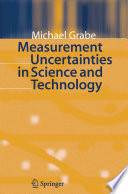 Measurement uncertainties in science and technology /