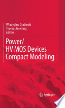 POWER/HVMOS Devices Compact Modeling [E-Book] /