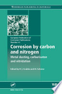 Corrosion by carbon and nitrogen : metal dusting, carburisation and nitridation /