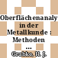Oberflächenanalytik in der Metallkunde : Methoden und Anwendungen: Fortbildungsseminar: Lehrinhalt und Vortragstexte : Düsseldorf, 07.83.