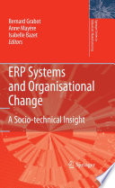 ERP Systems and Organisational Change [E-Book] : A Socio-technical Insight /