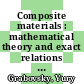 Composite materials : mathematical theory and exact relations [E-Book] /