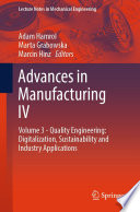 Advances in Manufacturing IV [E-Book] : Volume 3 - Quality Engineering: Digitalization, Sustainability and Industry Applications /