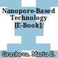 Nanopore-Based Technology [E-Book]/