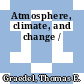 Atmosphere, climate, and change /