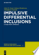 Impulsive differential inclusions : a fixed point approach [E-Book] /