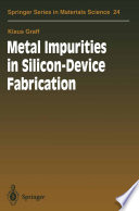 Metal Impurities in Silicon-Device Fabrication [E-Book] /