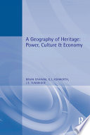 A geography of heritage : power, culture, and economy [E-Book] /