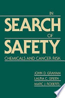 In search of safety : chemicals and cancer risk.