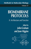 Biomembrane Protocols [E-Book] : II. Architecture and Function /