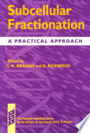 Subcellular fractionation : a practical approach /