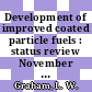 Development of improved coated particle fuels : status review November 1973 : for presentation as paper 7 at the fuel performence information meeting, London, 4th - 5th december, 1973 [E-Book] /
