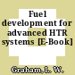 Fuel development for advanced HTR systems [E-Book]