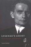 Lysenko's ghost : epigenetics and Russia /