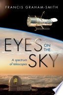 Eyes on the sky : a spectrum of telescopes [E-Book] /