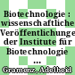 Biotechnologie : wissenschaftliche Veröffentlichungen der Institute für Biotechnologie des Forschungszentrums Jülich /